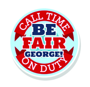 Be Fair George, Call Time on Duty!